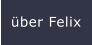 über Felix